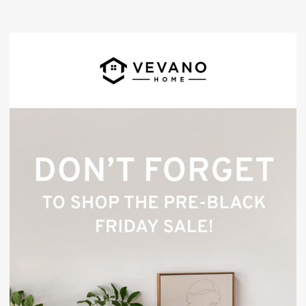 Don't Forget to Shop the Pre-Black Friday Sale!