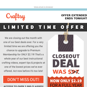 OFFER EXTENDED! April is over, but our Closeout Deal is still open.