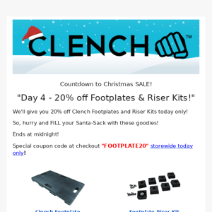 Day 4 - 20% Off Footplates & Riser Kits!