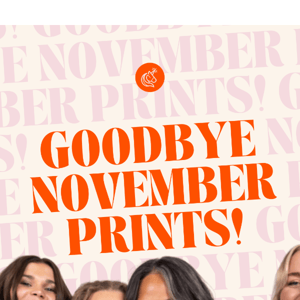 Goodbye November Prints💥