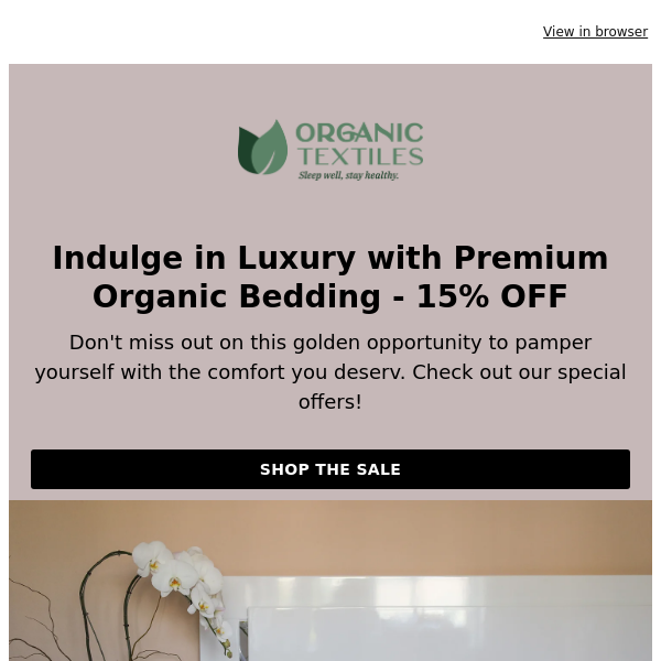 Indulge in Luxury with Premium Organic Bedding - 15% OFF