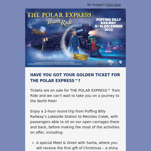 Well? You Coming? THE POLAR EXPRESS™ Train Ride tickets selling fast!