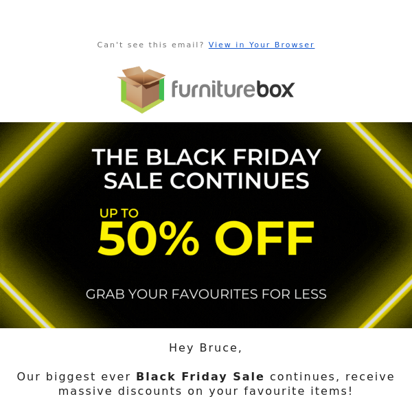 Hey Furniture Box, your favourites are selling fast! 🏃