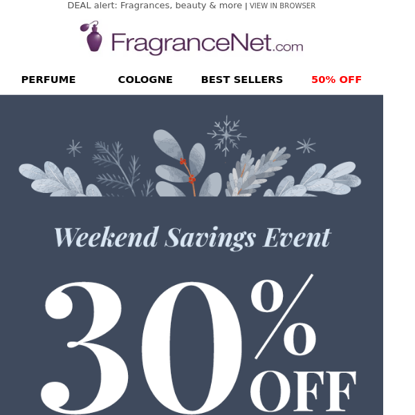 30% OFF Must-Have Designer Fragrances - Going FAST!