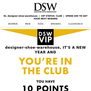 Designer Shoe Warehouse, you're in the Club!
