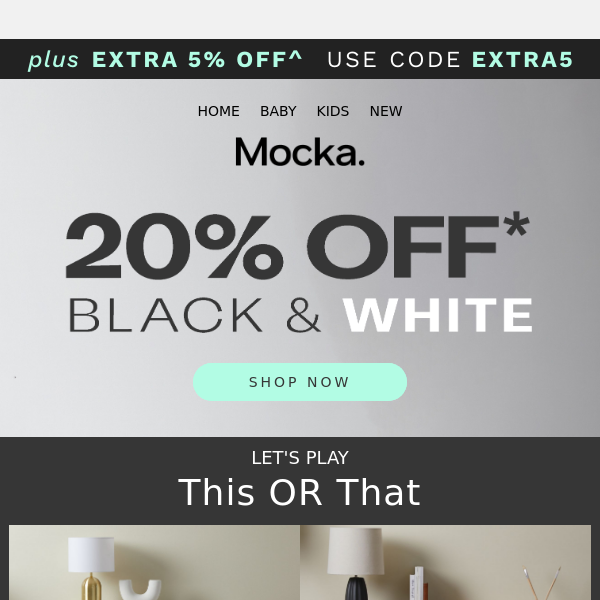 Black or White? Take 20% off ⚫⚪