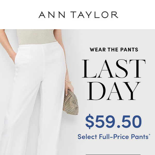 Have You Heard? Select Pants Are Just $59.50