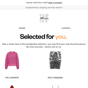 Selected for you: The Garment, Paco Rabanne, Galvan London, By Far, Aeyde, Fendi, Self Portrait