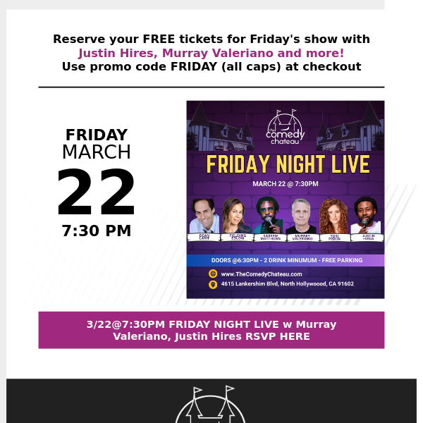 Your FREE Friday Comedy tickets are here! Reserve ASAP!