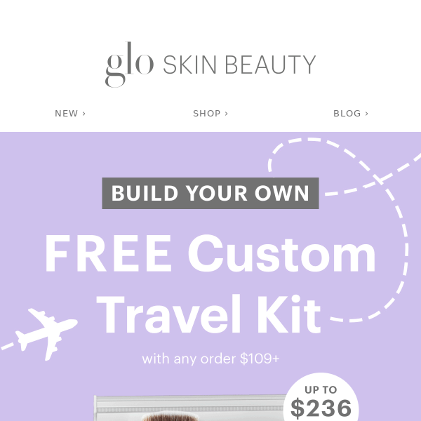 Build your own Glo-on-the-go kit, FREE ✈️