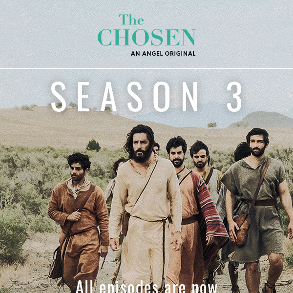 Angel Studios Announces “The Chosen: Season 3” Streaming Release