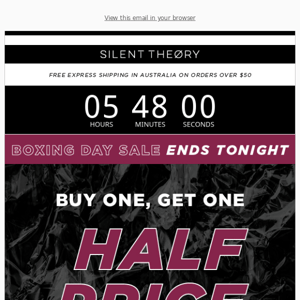 LAST CHANCE: Buy One Get One Half Price.