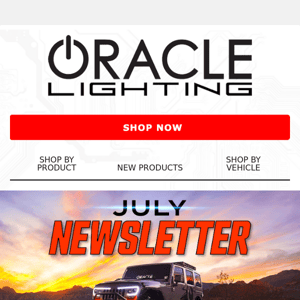 ORACLE Lighting July Newsletter ‼️