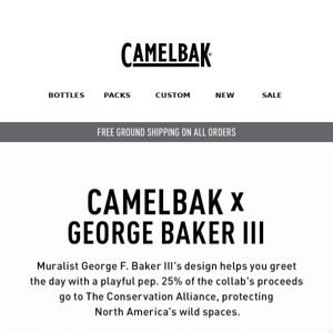 Enjoy the outdoors with CamelBak X George Baker III