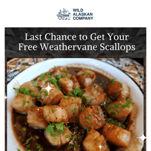 Last Chance to Get Your FREE Scallop ($55 value)!