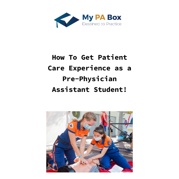 How To Get Patient Care Experience as a Pre-Physician Assistant Student