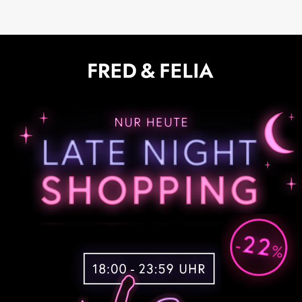 Nur heute: -22% auf alles* von 18 bis 23:59 Uhr