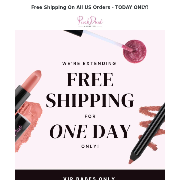 We're Extending FREE SHIPPING for one more day! ✨
