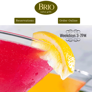 Don't Worry, Be Happy At Brio Happy Hour!