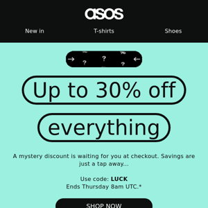 Up to 30% off everything 🤩