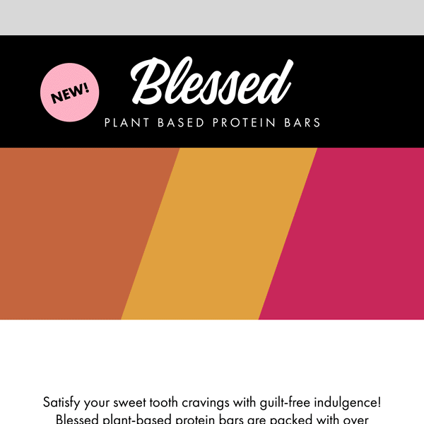 FRESH DROP: Blessed Plant-Based Protein Bars 🥜🍫