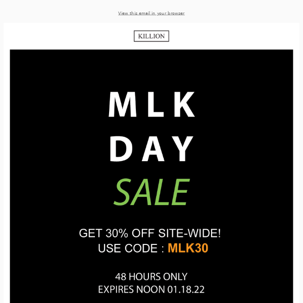 🔥Killion: 30% off Site-wide MLK Sale!⚡⚡ Live Now.⚡