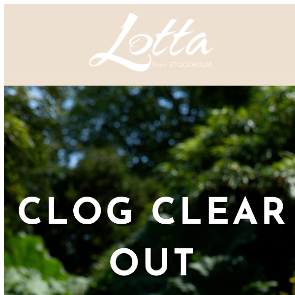 Clog Clear Out | Sale Ends Monday ✨