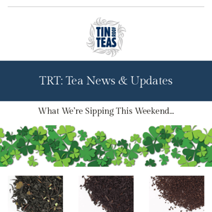TRT: Tea News & Updates 🍀