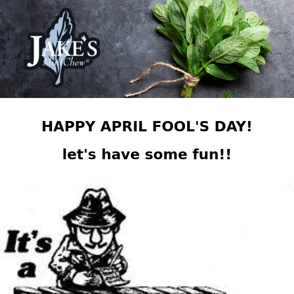 Jake's April Fool's Day Mystery Give-Away Plus...