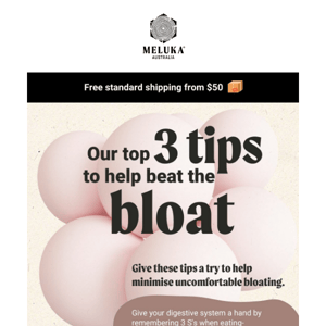 3 tips to help you beat the bloat🎈  