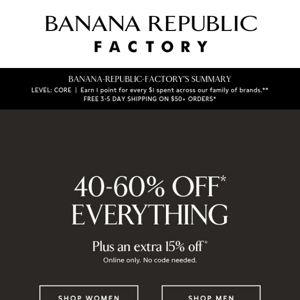 40-60% off everything is all yours to explore