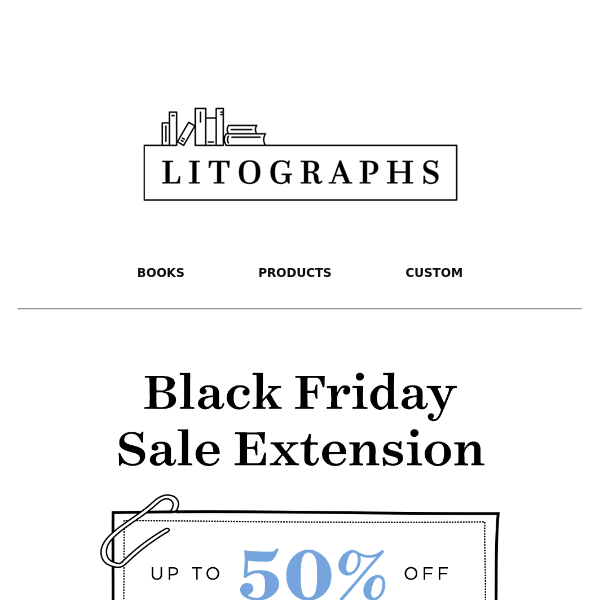 SALE EXTENDED! Save up to 50%