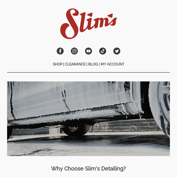 Hey Slim's Detailing, your discount is waiting...