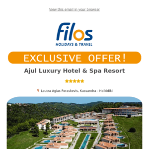 B2B Filos Holidays & Travel | EXCLUSIVE OFFER | Ajul Luxury Hotel & Spa Resort