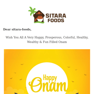 Happy Onam, Dear Sitara Foods !