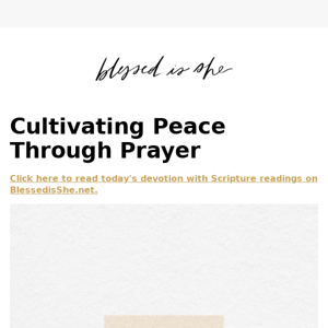 Today's Devotion: Cultivating Peace Through Prayer