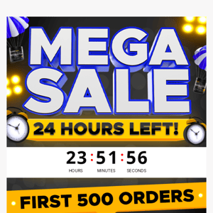 ⌛ 24 Hours Left! Mega Sale!