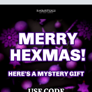 Missed Our last Email? Merry Hexmas! 💜A Mystery Gift For You💜