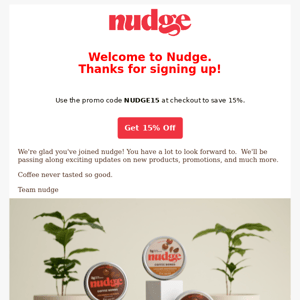 Thanks for joining Nudge