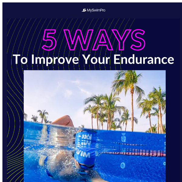 How to Build Endurance in Swimming