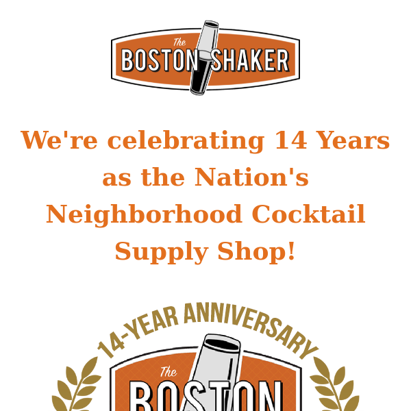 Celebrate & Save during The Boston Shaker's 14th Year Anniversary Sale!