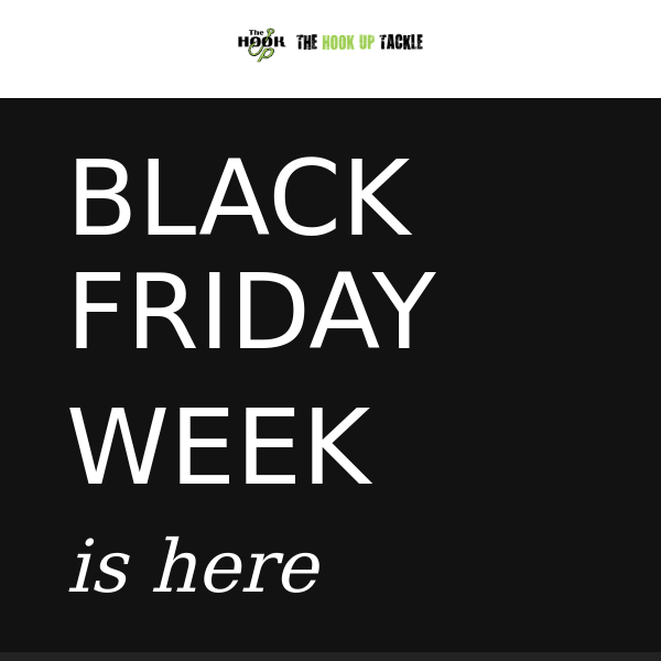 Black Friday Week is here