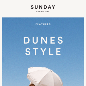 Featured | Dunes Style 🌞