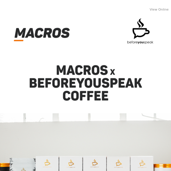 Exclusive MACROS x Beforeyouspeak Coffee