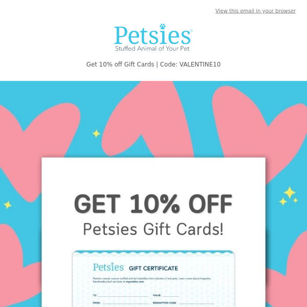 ❤️ Valentine's Day Sale: Get 10% Off Petsies Gift Cards! ❤️