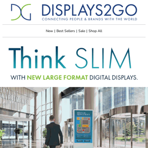 Think Slim with NEW Digital Signage!