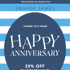 ICYMI It's Our Anniversary! 25% Off Everything 🌟