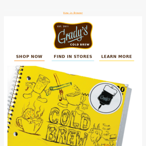 Grady's Cold Brew - Back to School Fuel