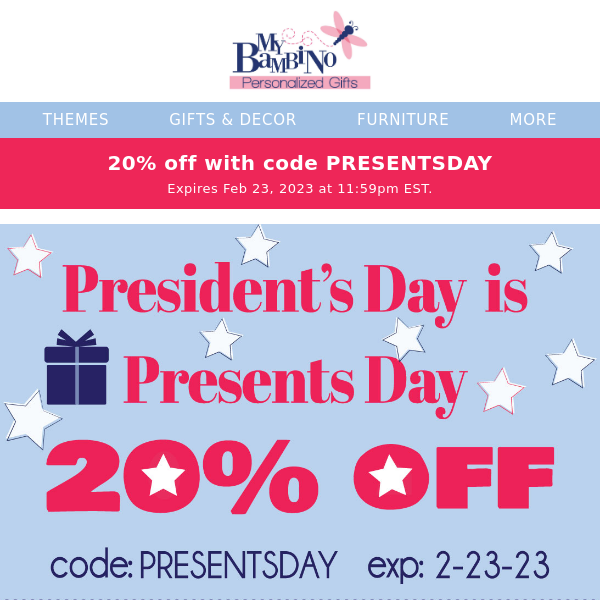 Presents🎁Day SALE - 20% off to celebrate those presidents!