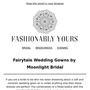 Fairytale Wedding Gowns by Moonlight Bridal